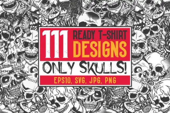 111 T-shirt Designs. Only Skulls!