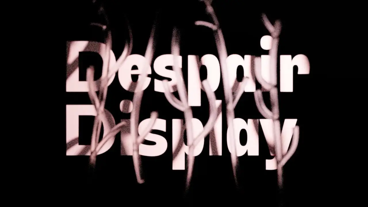Despair Display