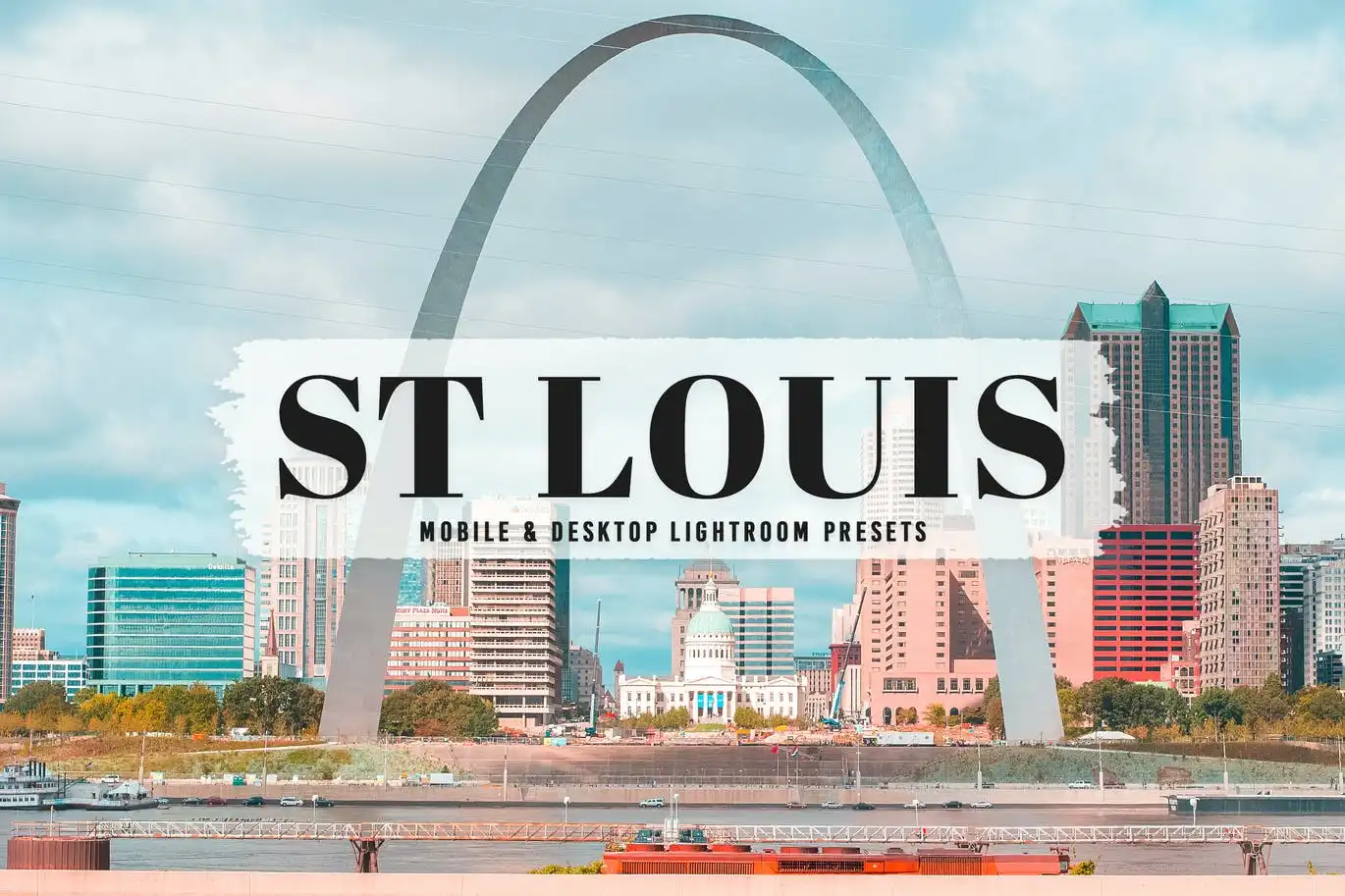 St Louis Mobile &amp; Desktop Lightroom Presets