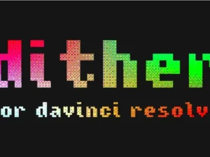 cover image dither for davinci resolve