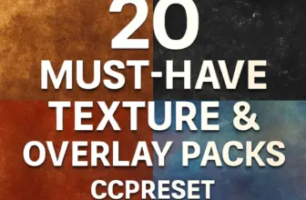 20 must have texture overlay packs by ccpreset for stunning 866