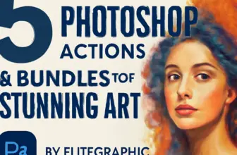 5 must have photoshop actions bundles by elitegraphic for s 1006