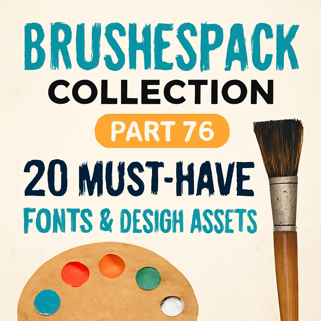 BrushesPack Collection Part 76: 20 Must-Have Fonts & Design Assets 🎨