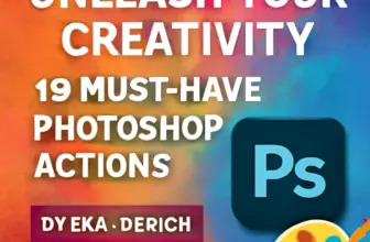 unleash your creativity 19 must have photoshop actions by ek 1003