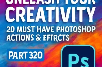 unleash your creativity 20 must have photoshop actions effe 846