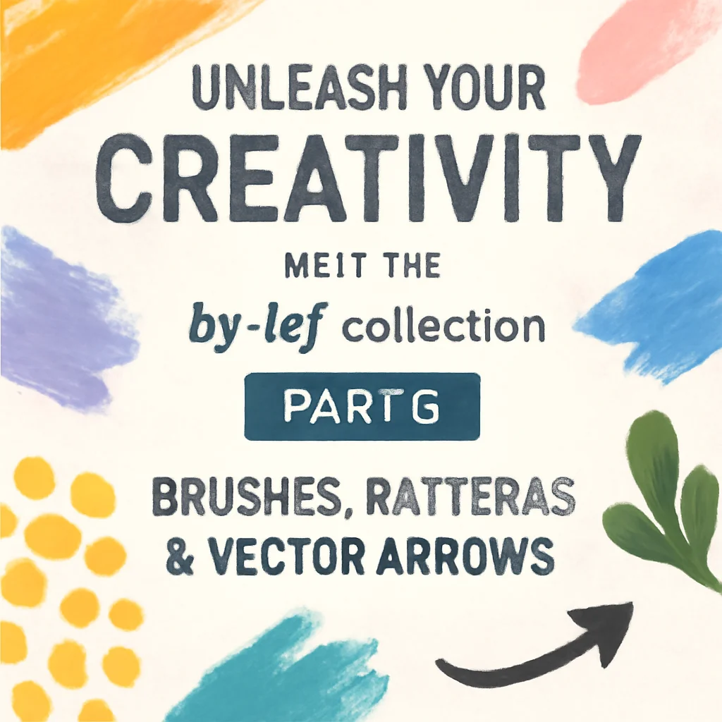 Unleash Your Creativity with the by-lef Collection Part 3: Brushes, Patterns & Vector Arrows