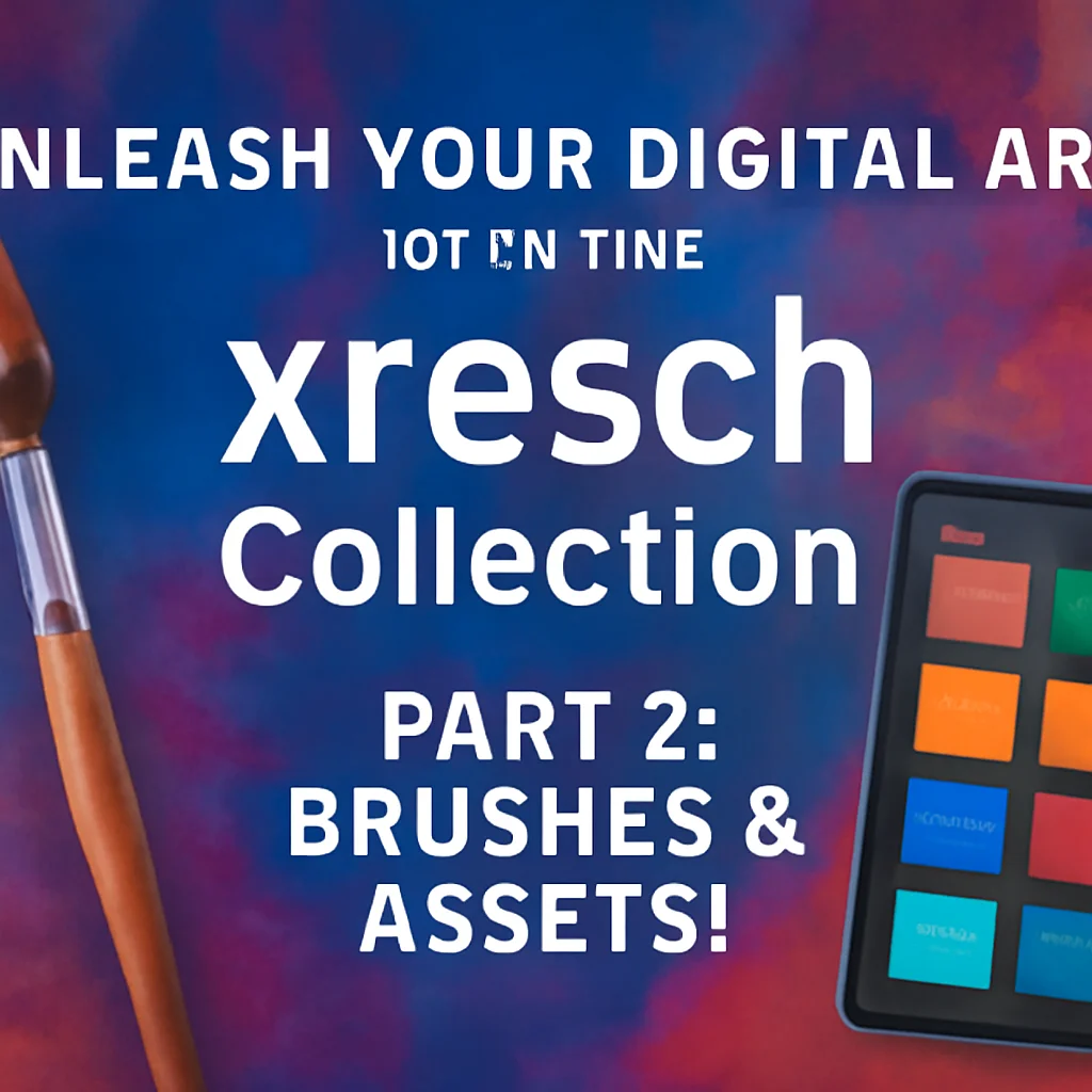 Unleash Your Digital Art with the xresch Collection Part 2: Brushes & Assets!