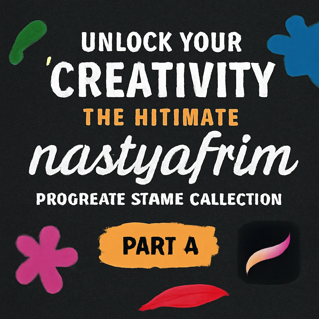 Unlock Your Creativity: The Ultimate nastyafrim Procreate Stamp Collection (Part 4) 🎨✨