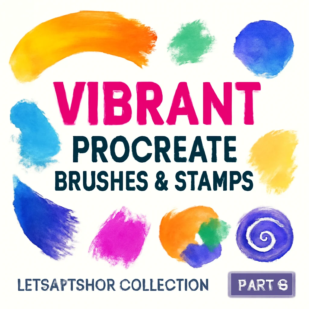 充满活力的Procreate画笔与印章：LetsArtShop系列第四部分 🎨✨