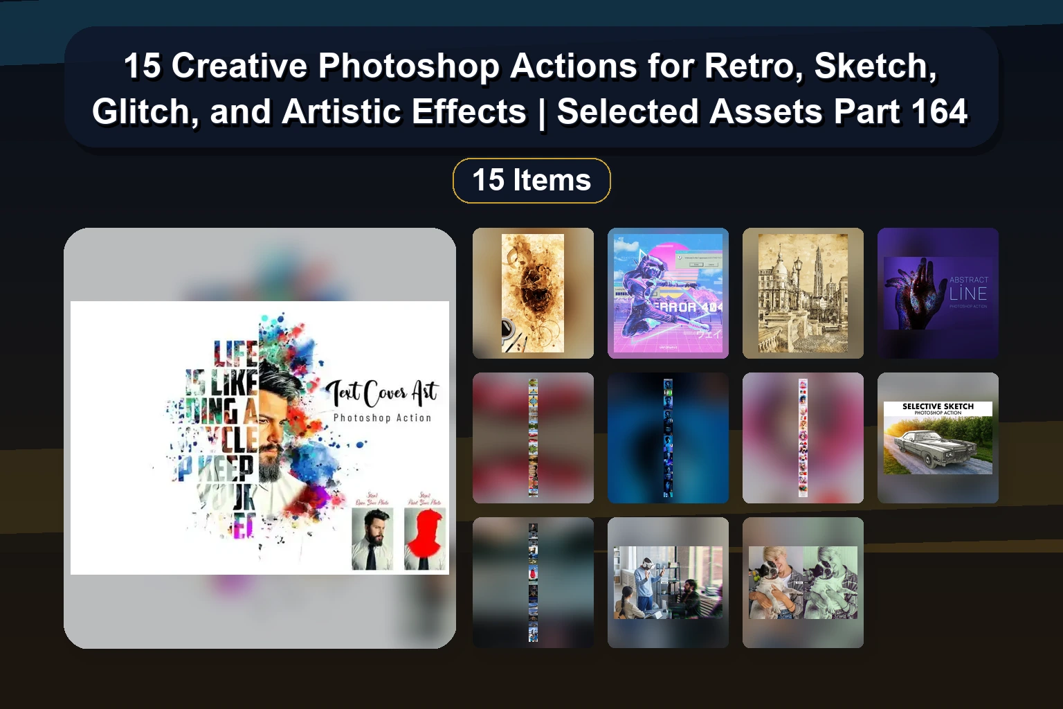 15 Creative Photoshop Actions: Sketch, Ink, HDR & Art Effects for Stunning Digital Art