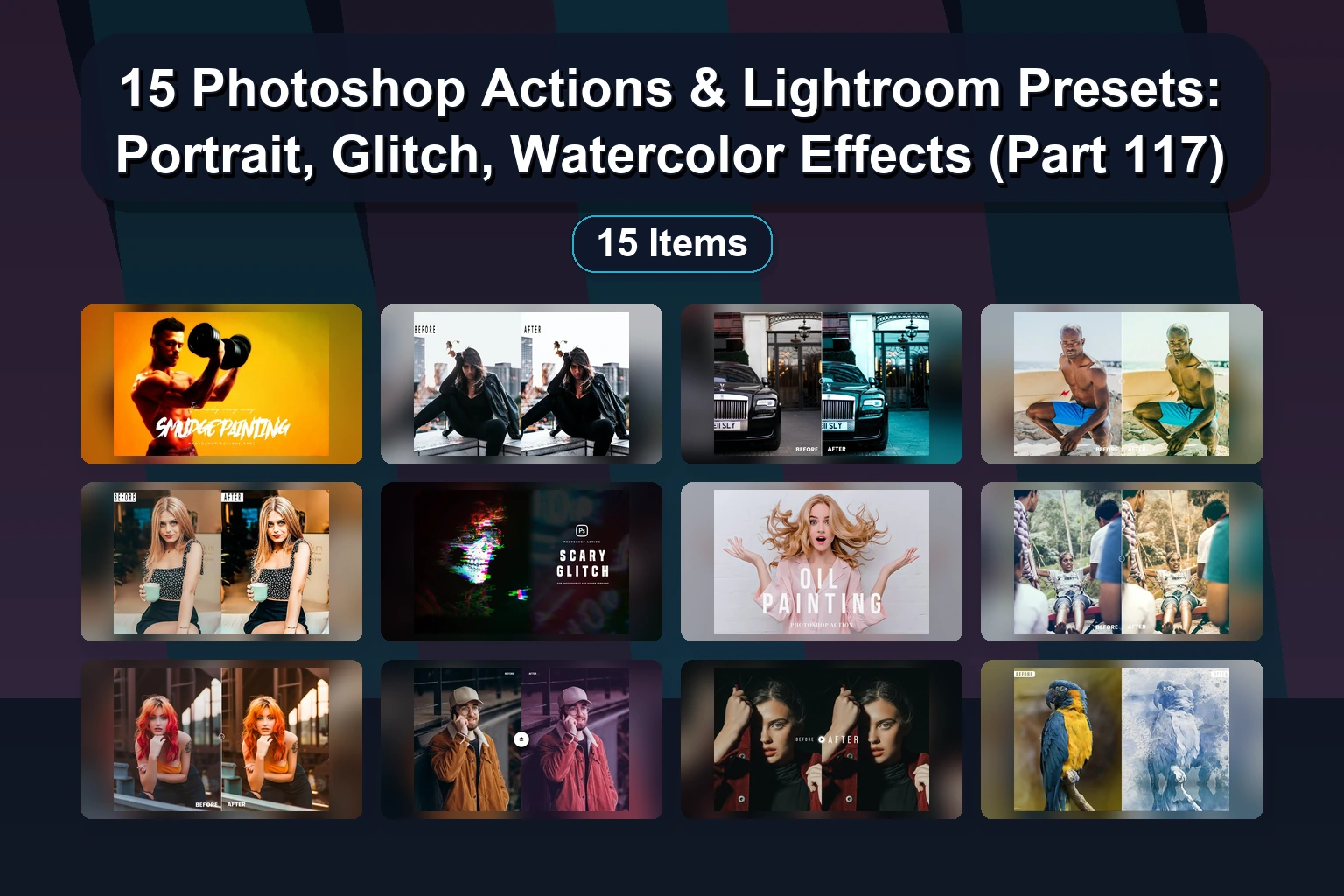15 Photoshop Actions & Lightroom Presets: Portrait, Glitch, Watercolor Effects (Part 117) 15 Photoshop Actions Lightroom Presets Portrait Glitch Wate collage 4c1deac0 1781861681