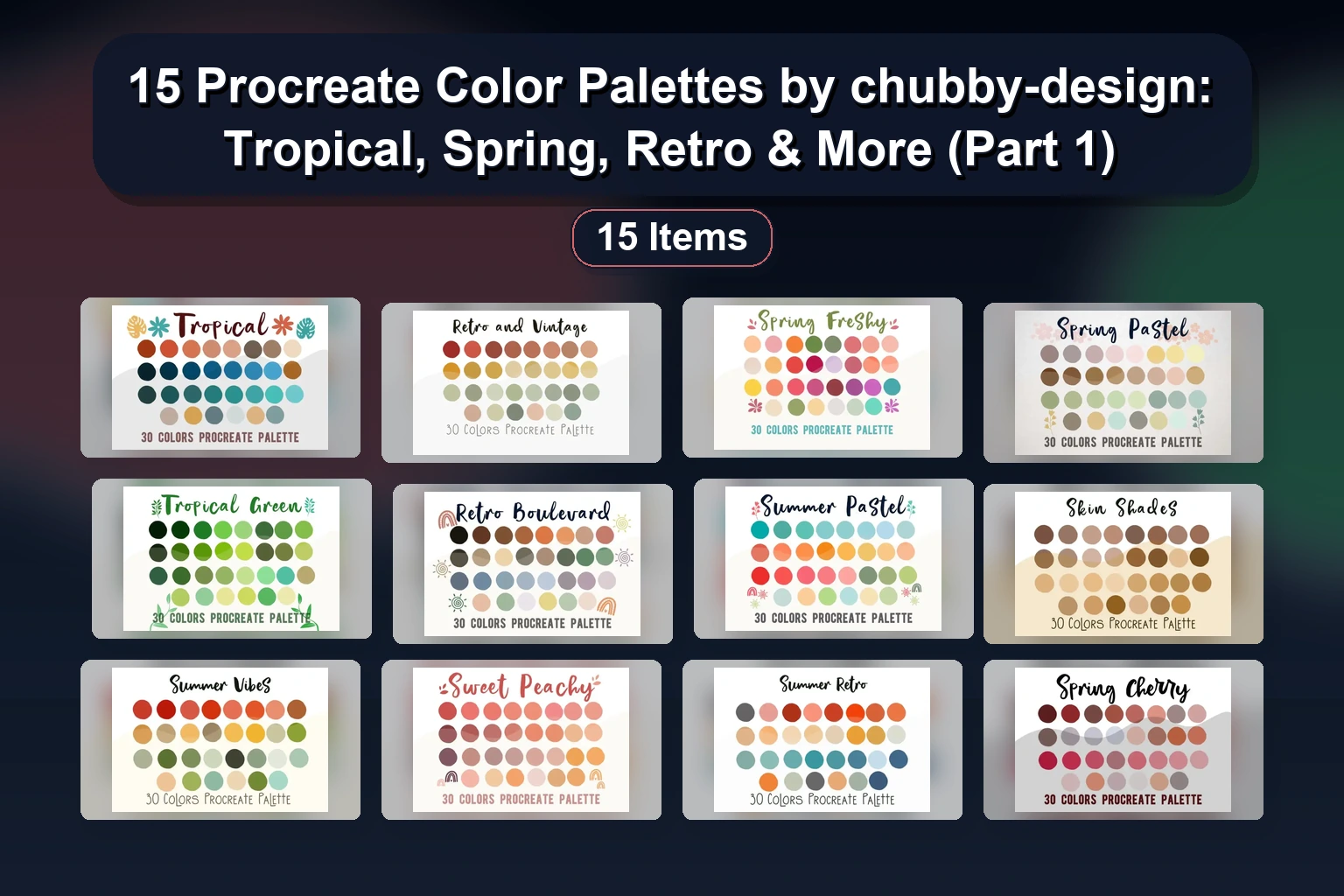15 个 Procreate 色板 by chubby-design:热带、春色、复古与更多(第一部分) 15 个 Procreate 色板 by chubby-design:热带、春色、复古与更多(第一部分)