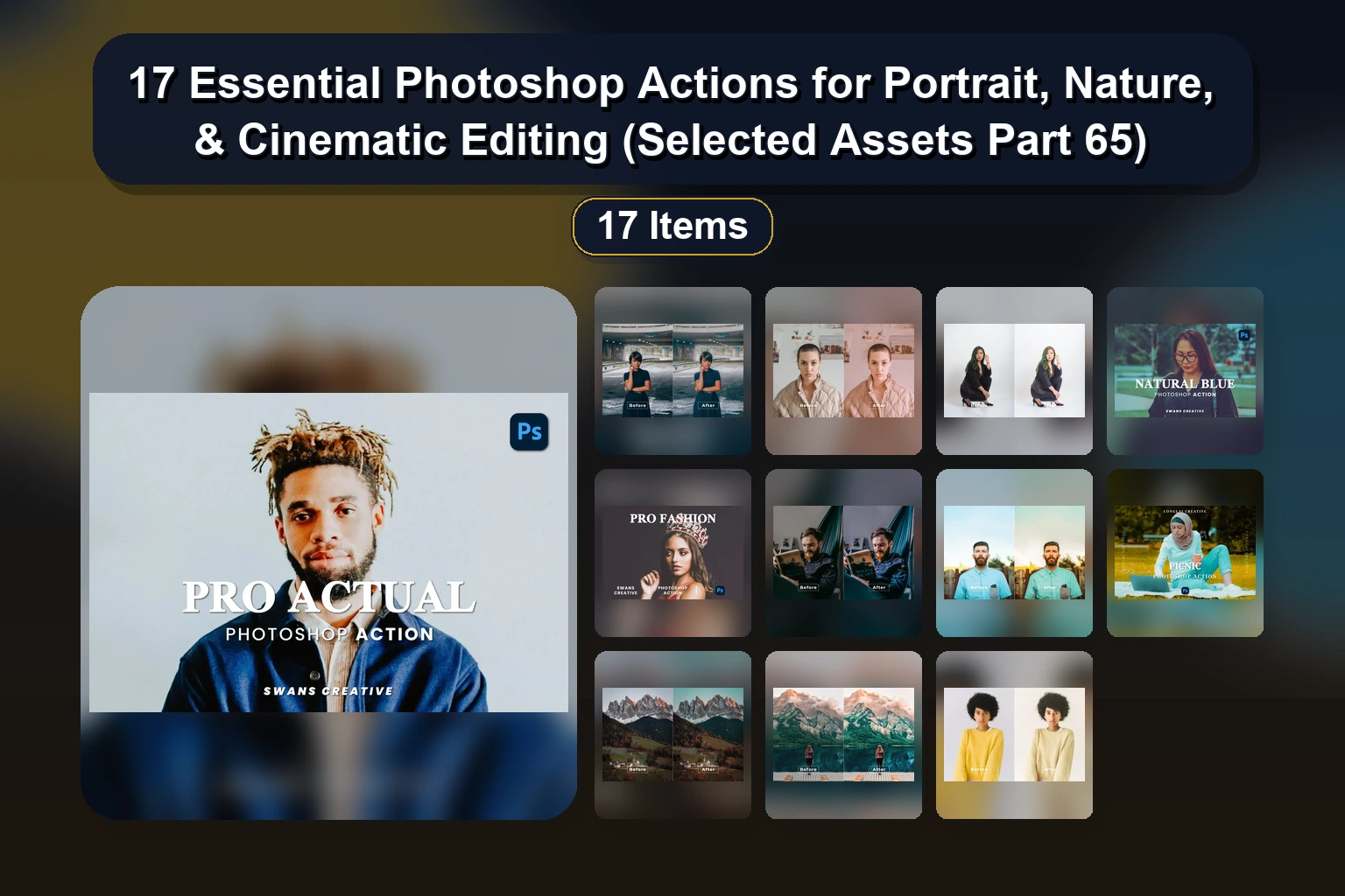17 Essential Photoshop Actions for Portrait, Nature, & Cinematic Editing (Selected Assets Part 65) 17 Essential Photoshop Actions for Portrait Nature Cinemati collage 80d575dc 1781860401