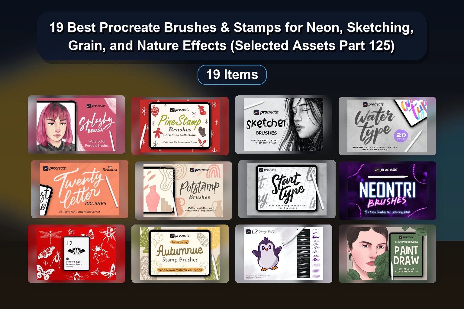 19 Best Procreate Brushes & Stamps for Neon, Sketching, Grain, and Nature Effects (Selected Assets Part 125)