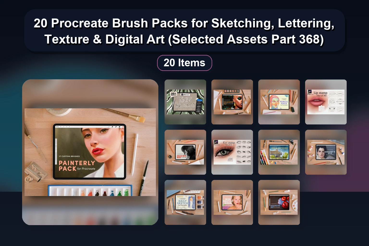 20 Procreate Brush Packs for Sketching, Lettering, Texture & Digital Art (Selected Assets Part 368)