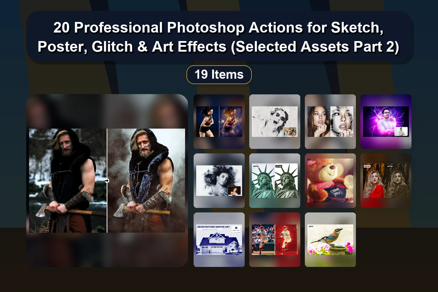 20 Professional Photoshop Actions for Sketch, Poster, Glitch & Art Effects (Selected Assets Part 2)