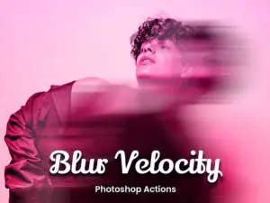 22 Blur Velocity Photoshop Actions