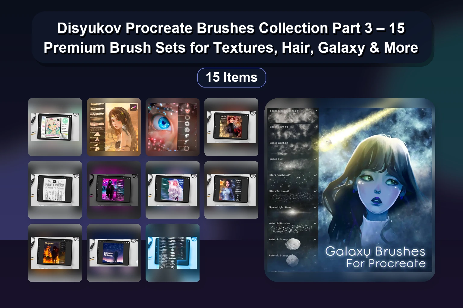 Disyukov Procreate Brushes Collection Part 3 – 15 Premium Brush Sets for Textures, Hair, Galaxy & More