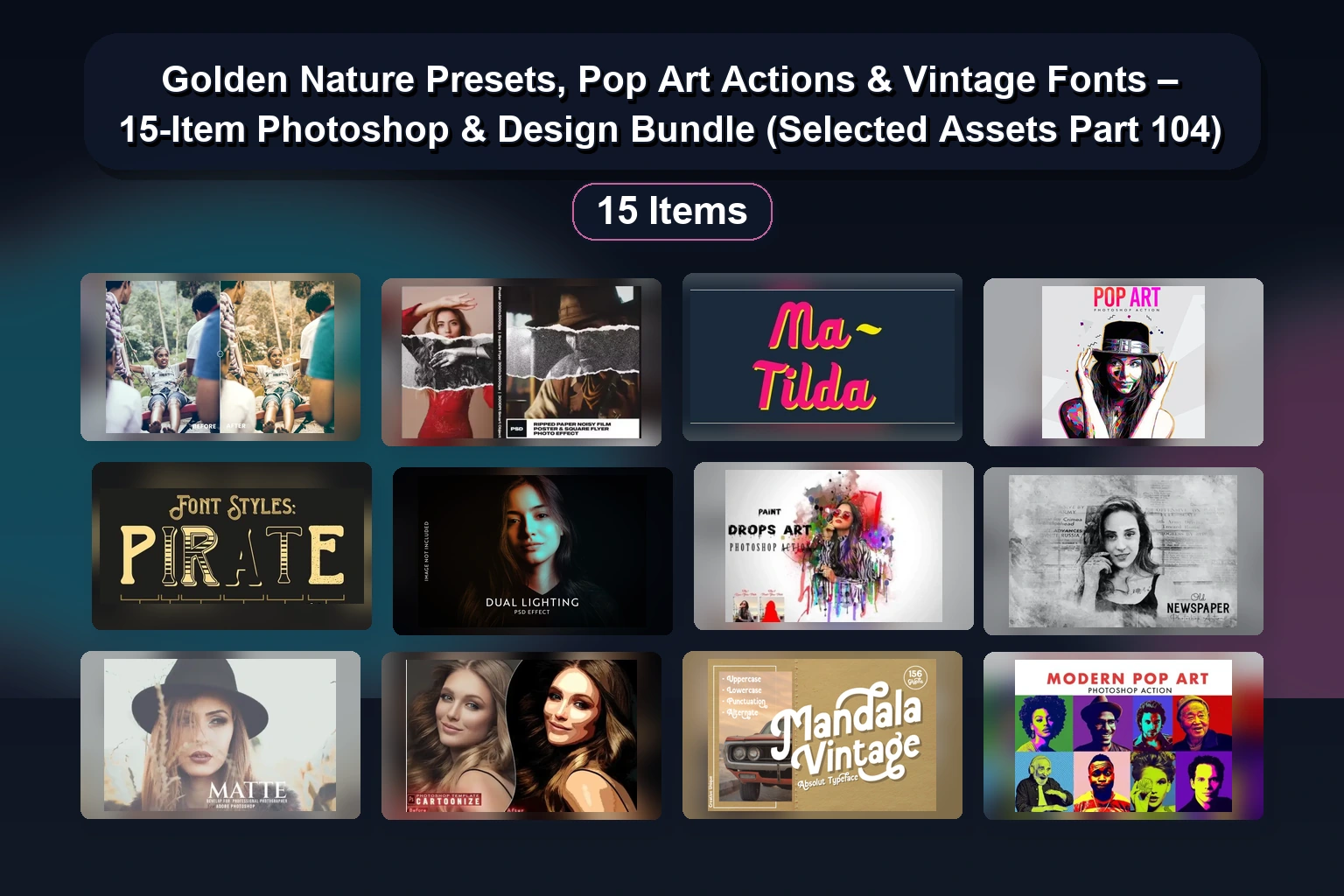 15 Photoshop Actions & Lightroom Presets for Flat Vector, Galaxy, Comic, Travel & Dark Effects (Selected Assets Part 103)