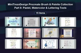 MiniTrezoDesign Procreate Brush & Palette Collection Part 8: Pastel, Watercolor & Lettering Tools