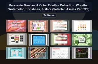 Procreate Brushes & Color Palettes Collection: Wreaths, Watercolor, Christmas, & More (Selected Assets Part 229)