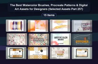 The Best Watercolor Brushes, Procreate Patterns & Digital Art Assets for Designers (Selected Assets Part 257)