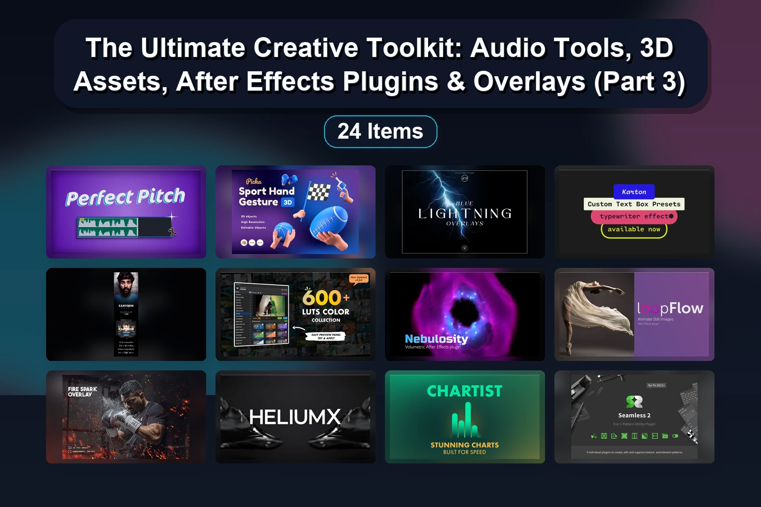The Ultimate Creative Toolkit: Audio Tools, 3D Assets, After Effects Plugins & Overlays (Part 3)