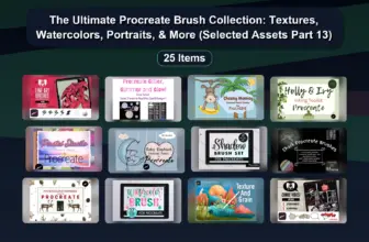 The Ultimate Procreate Brush Collection: Textures, Watercolors, Portraits, & More (Selected Assets Part 13)