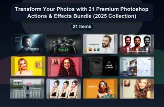 Transform Your Photos with 21 Premium Photoshop Actions & Effects Bundle (2025 Collection)